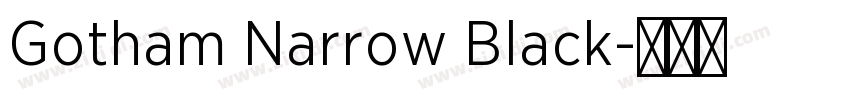 Gotham Narrow Black字体转换